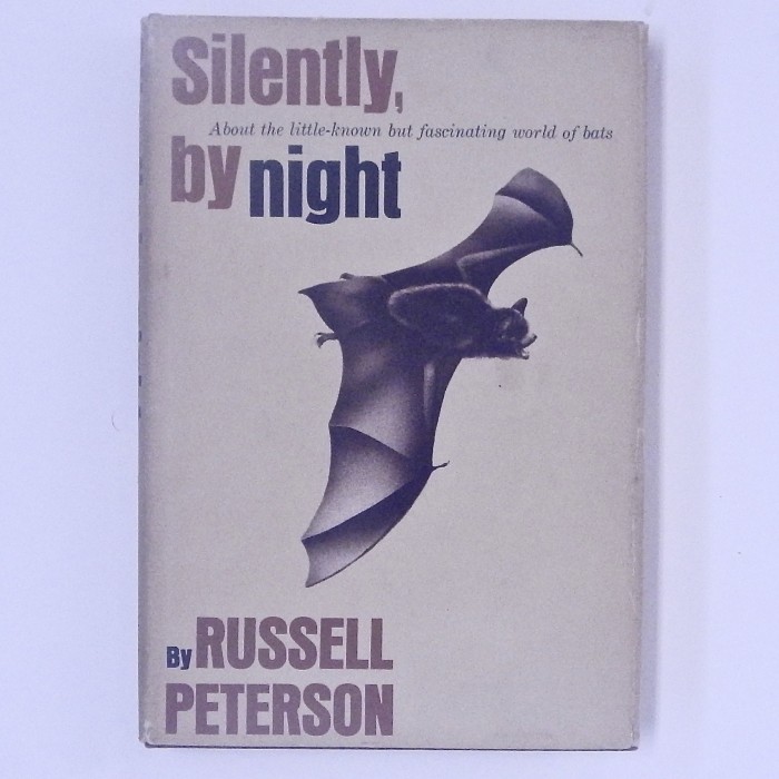 Silently, by night About the little-known but fascinating world of bats (Autographed & Inscribed)
